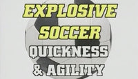 Thumbnail for Explosive Soccer Quickness & Agility