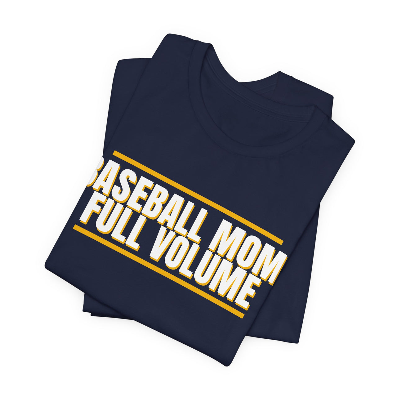 Baseball Mom, Full Volume — Baseball T-Shirt