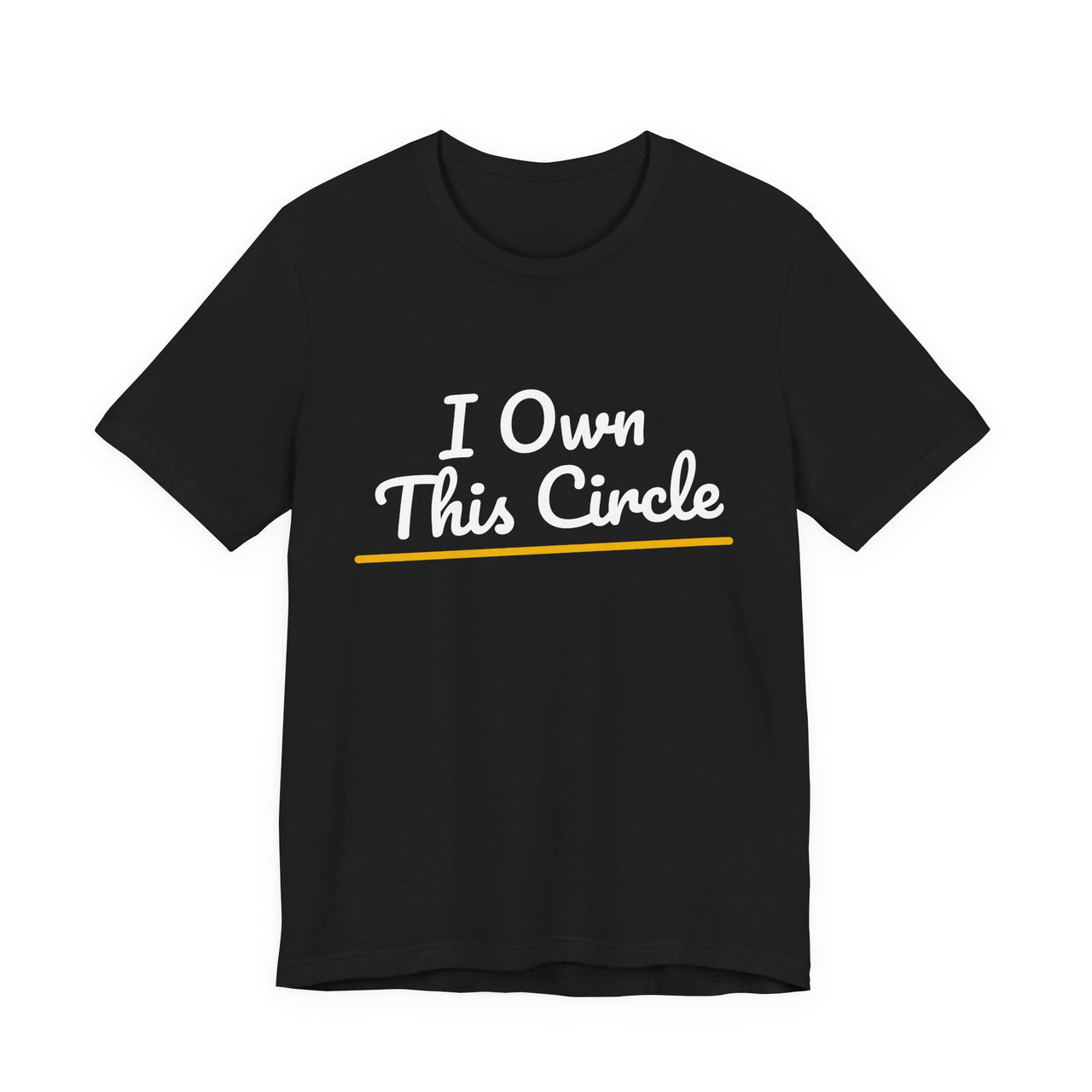 I Own This Circle — Softball T-Shirt