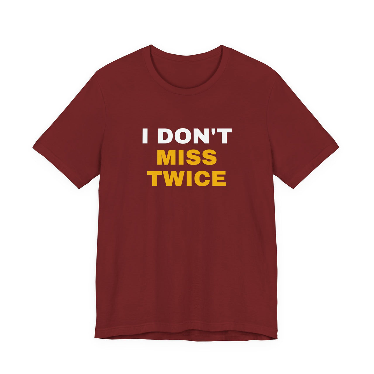 I Don't Miss Twice — Basketball T-Shirt