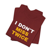 Thumbnail for I Don't Miss Twice — Basketball T-Shirt