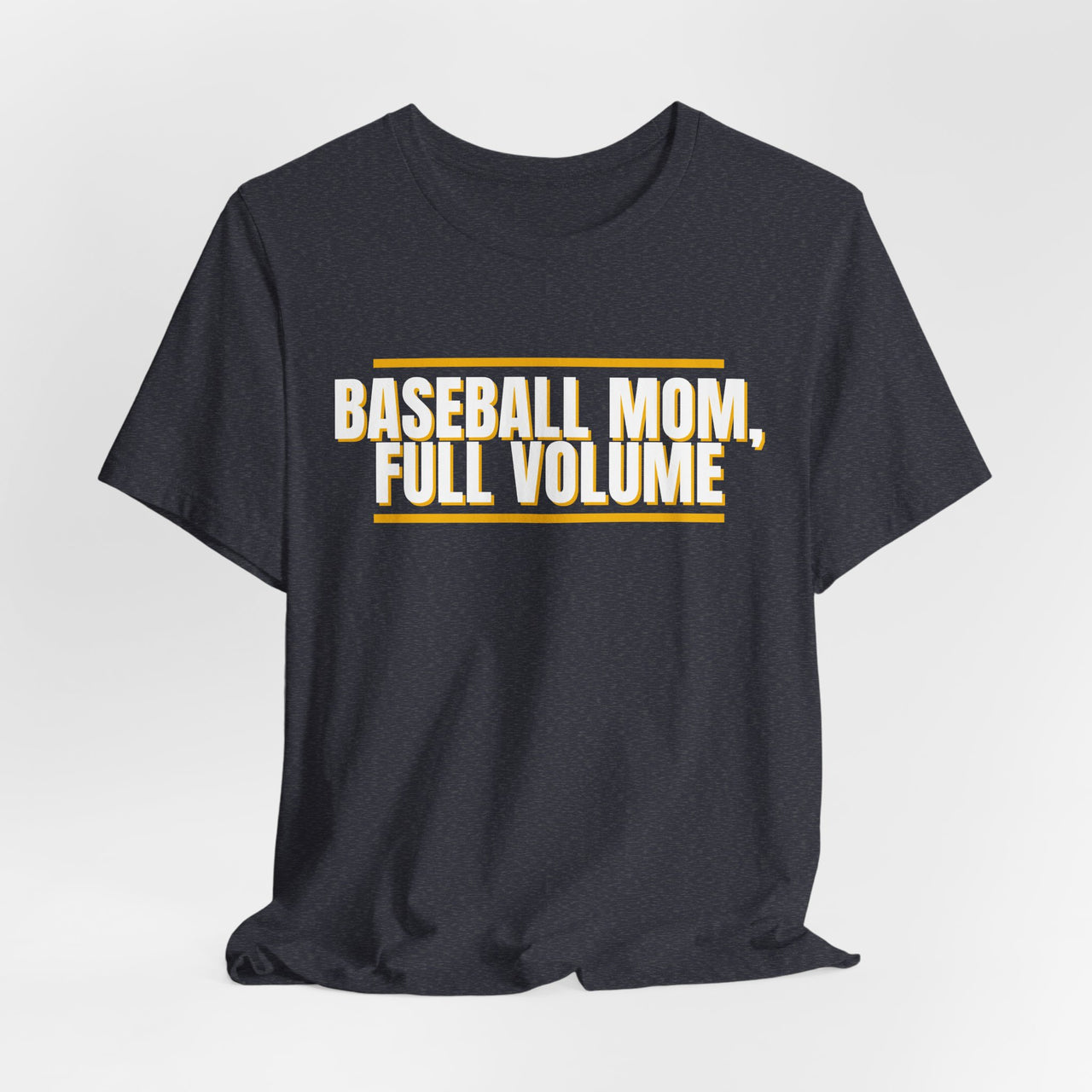 Baseball Mom, Full Volume — Baseball T-Shirt