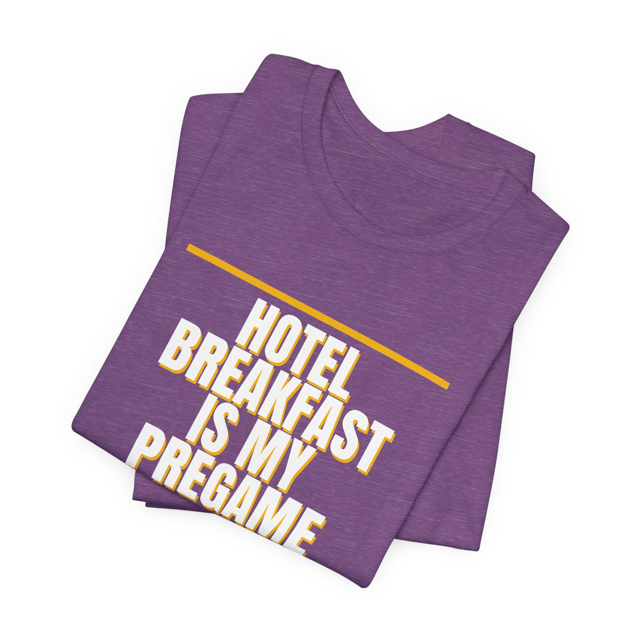 Hotel Breakfast Is My Pregame — Basketball T-Shirt