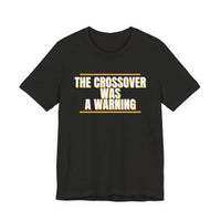 Thumbnail for The Crossover Was A Warning — Basketball T-Shirt