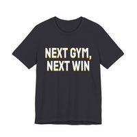 Thumbnail for Next Gym, Next Win — Basketball T-Shirt