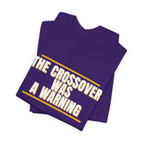 Thumbnail for The Crossover Was A Warning — Basketball T-Shirt
