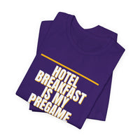 Thumbnail for Hotel Breakfast Is My Pregame — Basketball T-Shirt
