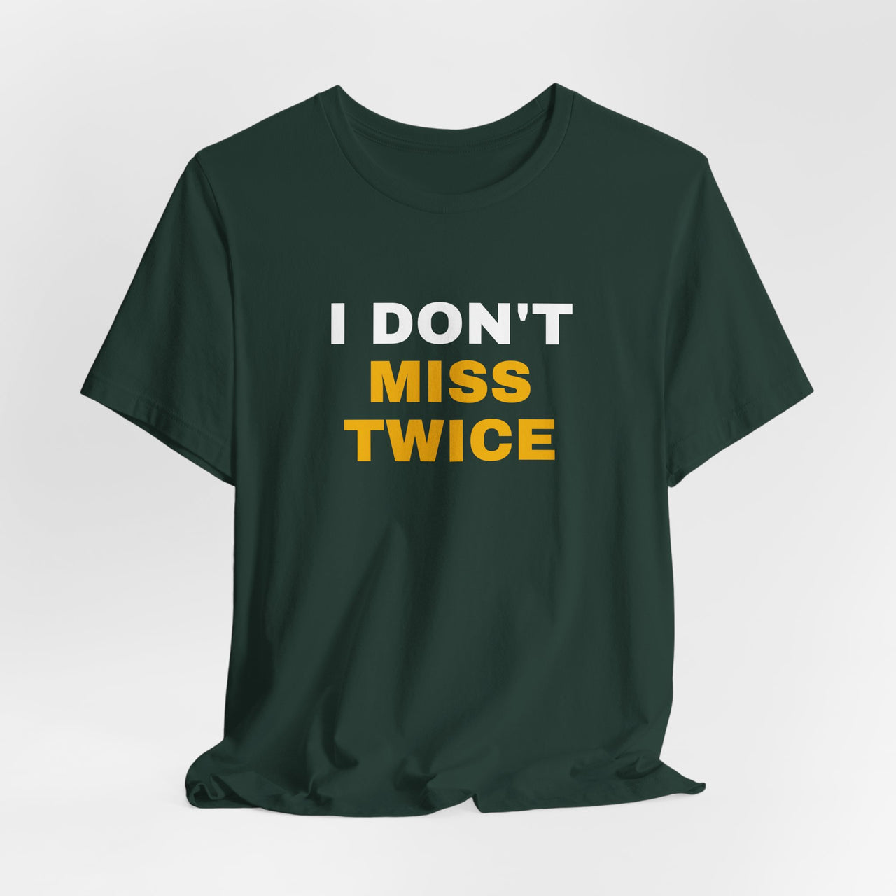 I Don't Miss Twice — Basketball T-Shirt