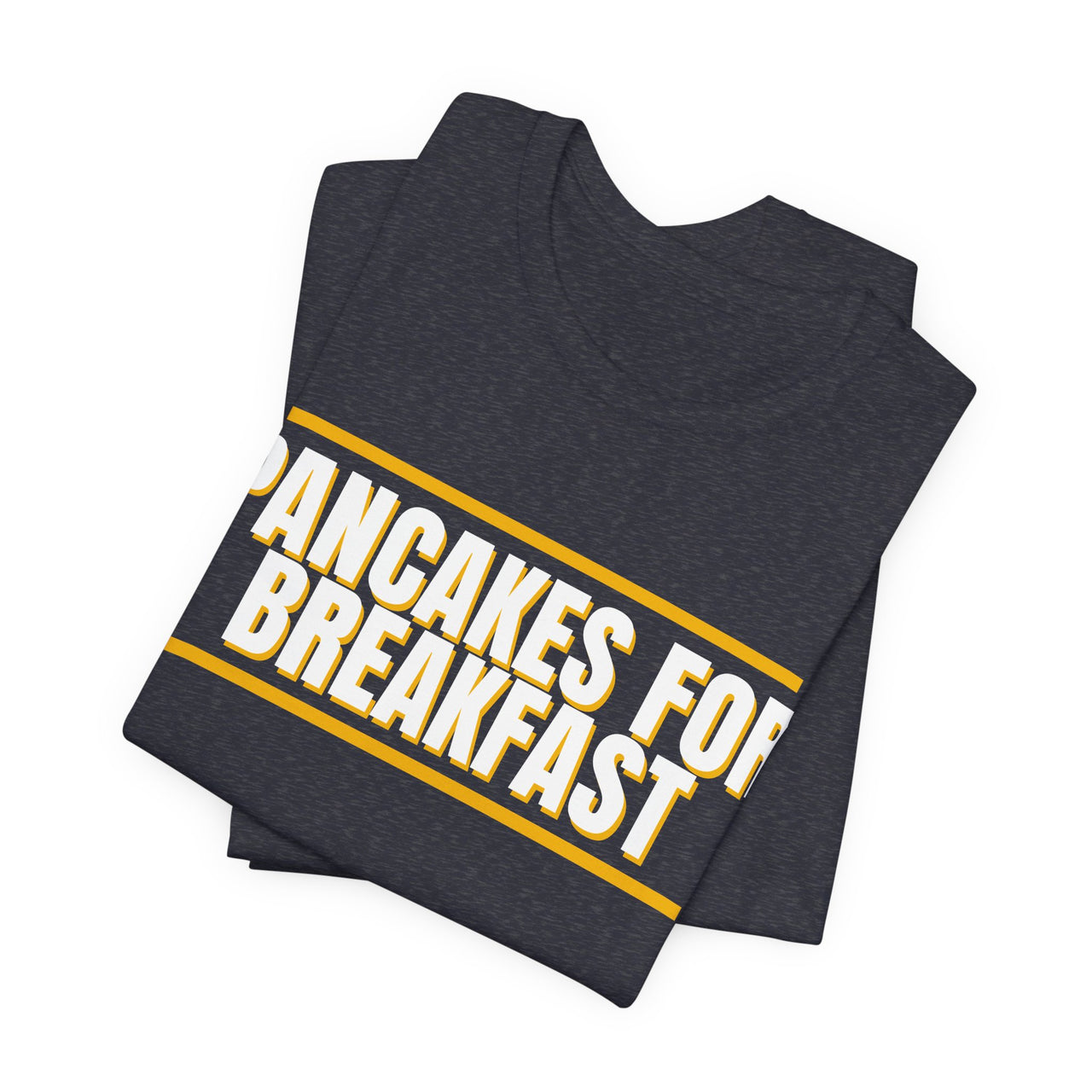 Pancakes For Breakfast — Football T-Shirt