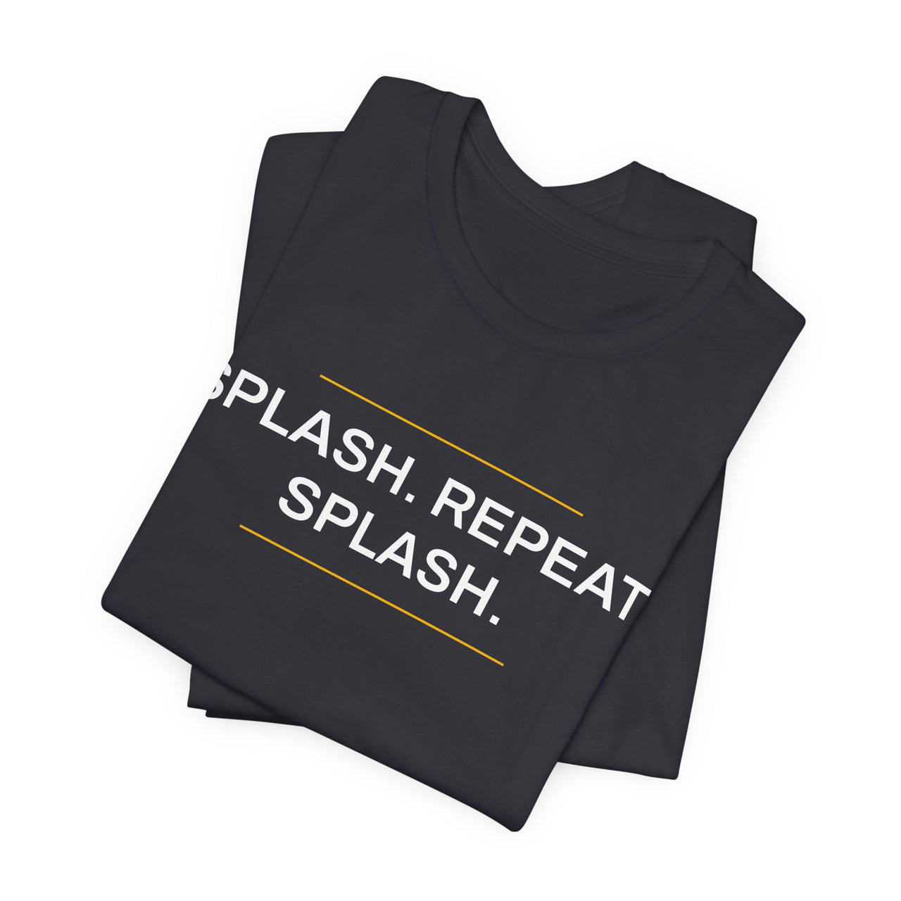 Splash. Repeat. Splash. — Basketball T-Shirt