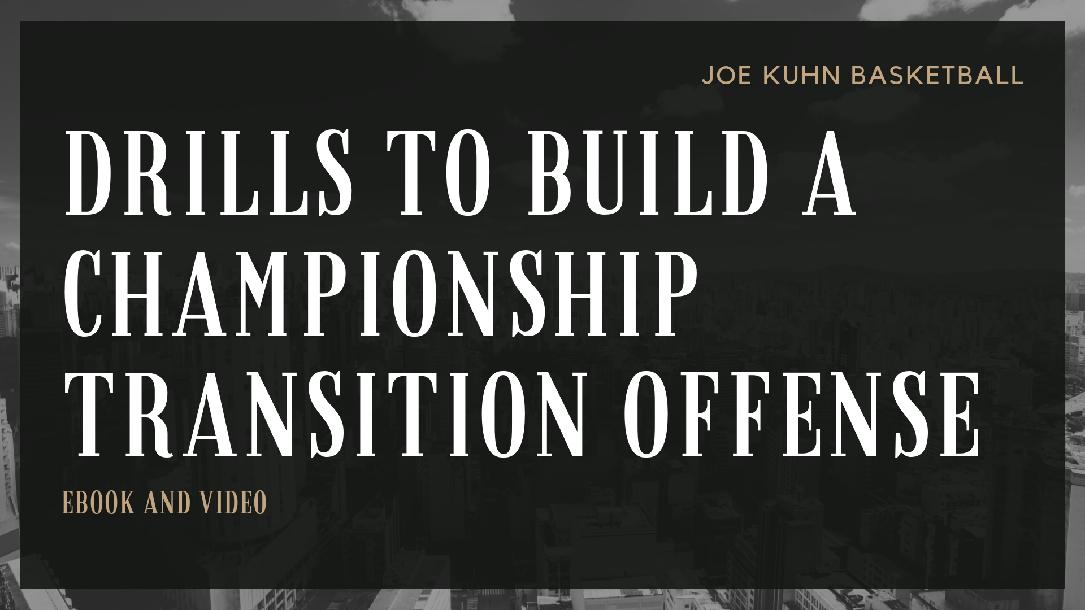 Drills to Build a Championship Transition Offense - (Video Course and Drill eBook)