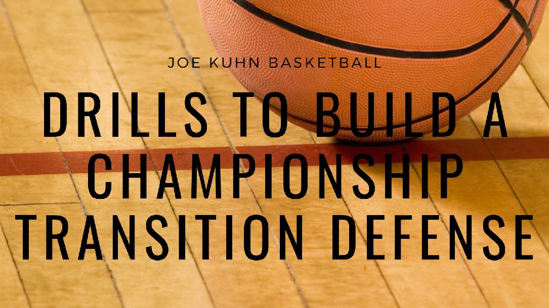 Drills to Build a Championship Transition Defense - (Video Course and Drill eBook)