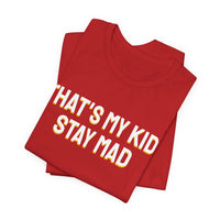 Thumbnail for That's My Kid, Stay Mad — Basketball T-Shirt