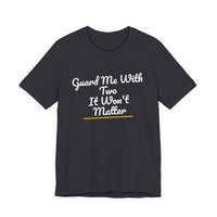 Thumbnail for Guard Me With Two It Won't Matter — Basketball T-Shirt