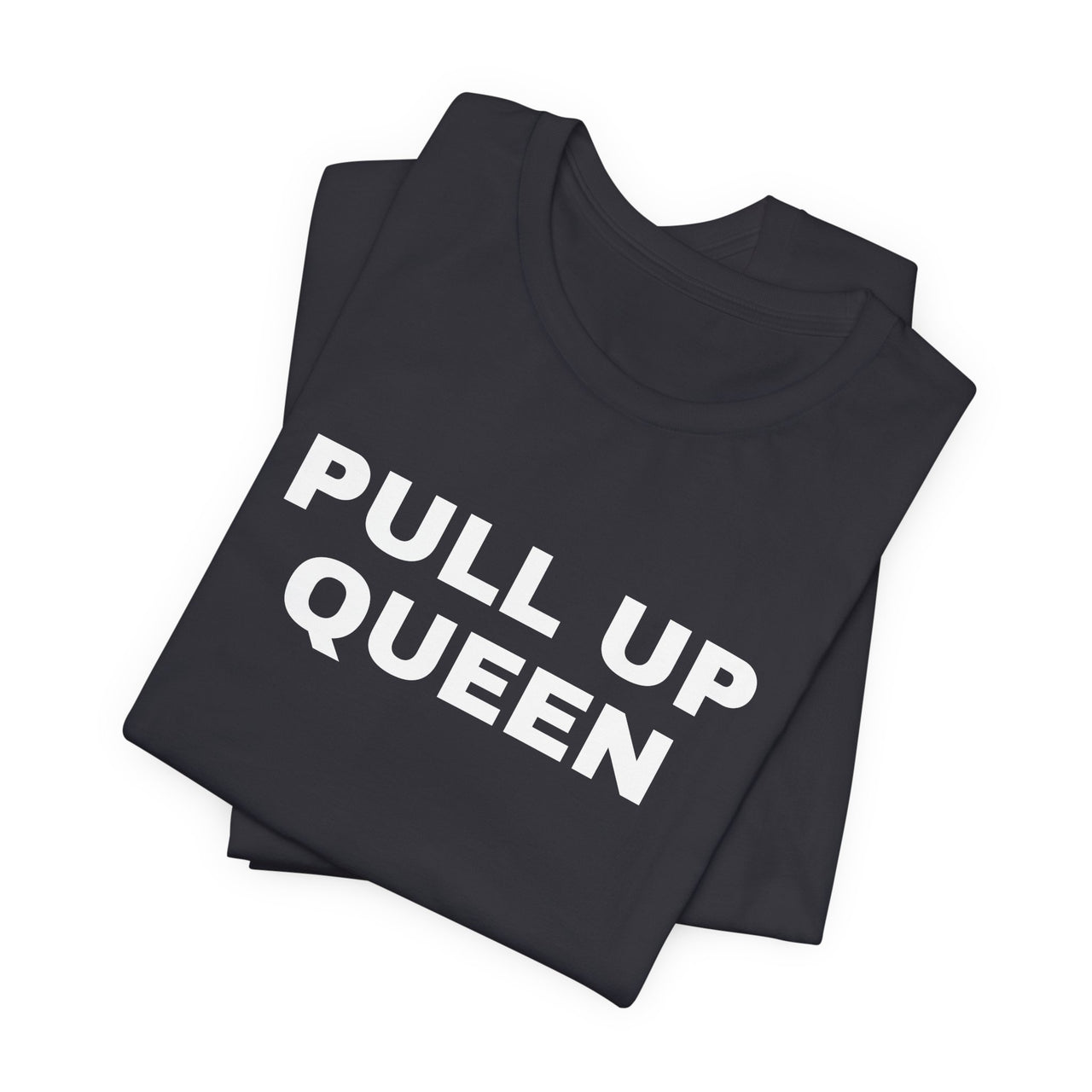 Pull Up Queen — Basketball T-Shirt