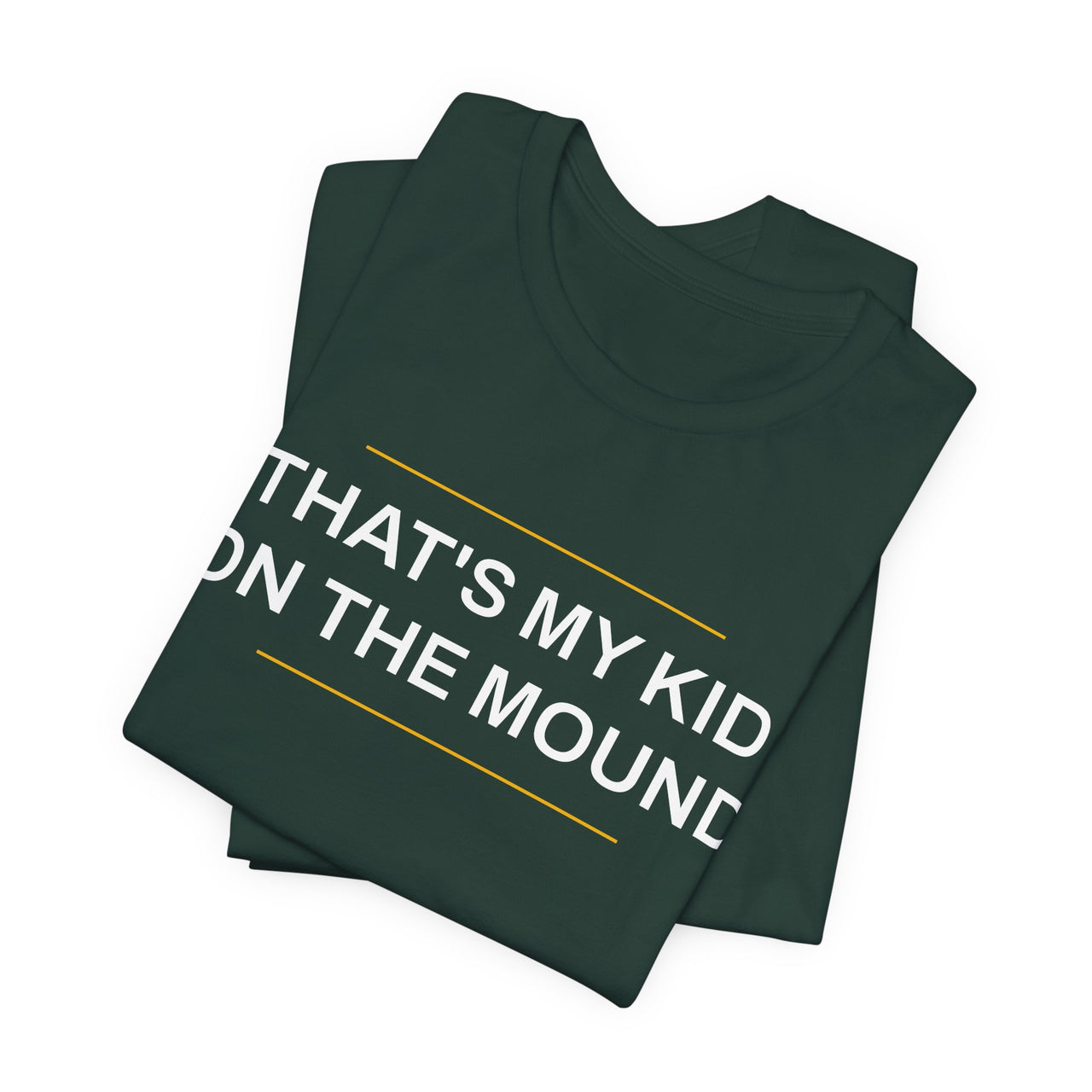 That's My Kid On The Mound — Baseball T-Shirt