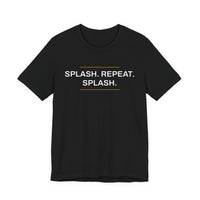 Thumbnail for Splash. Repeat. Splash. — Basketball T-Shirt