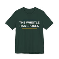 Thumbnail for The Whistle Has Spoken — Football T-Shirt
