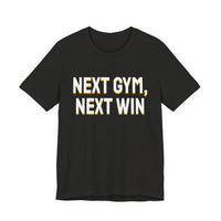 Thumbnail for Next Gym, Next Win — Basketball T-Shirt