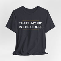 Thumbnail for That's My Kid In The Circle — Softball T-Shirt