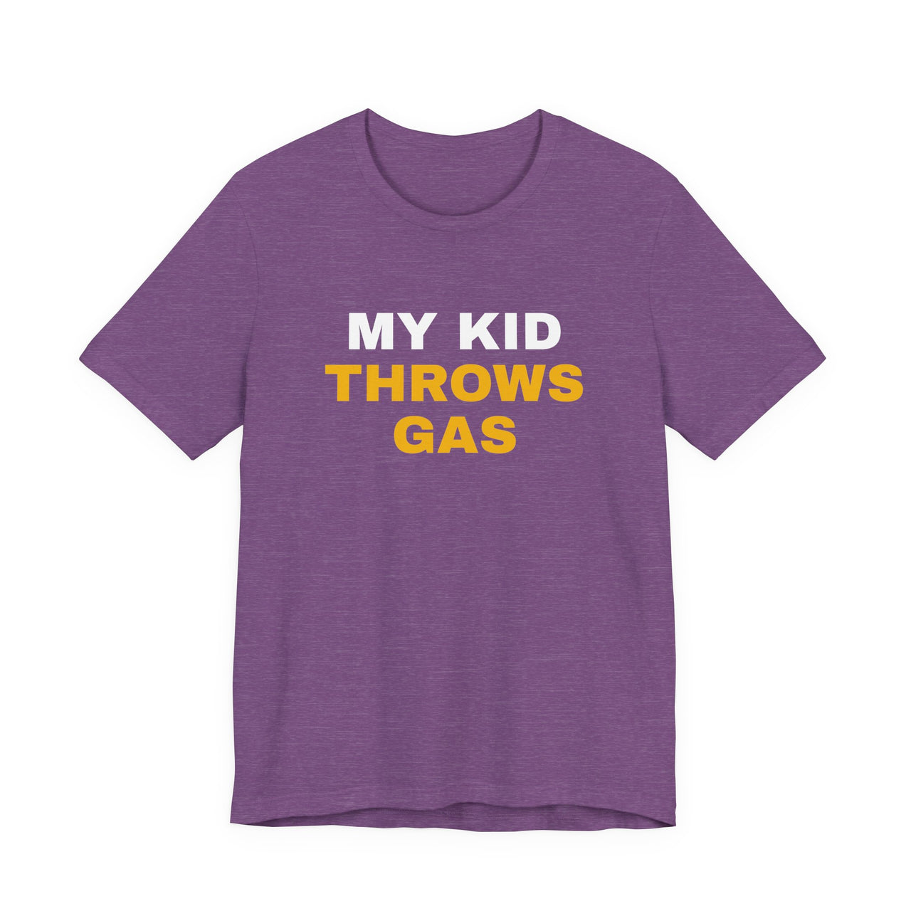My Kid Throws Gas — Baseball T-Shirt
