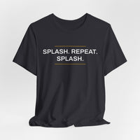 Thumbnail for Splash. Repeat. Splash. — Basketball T-Shirt