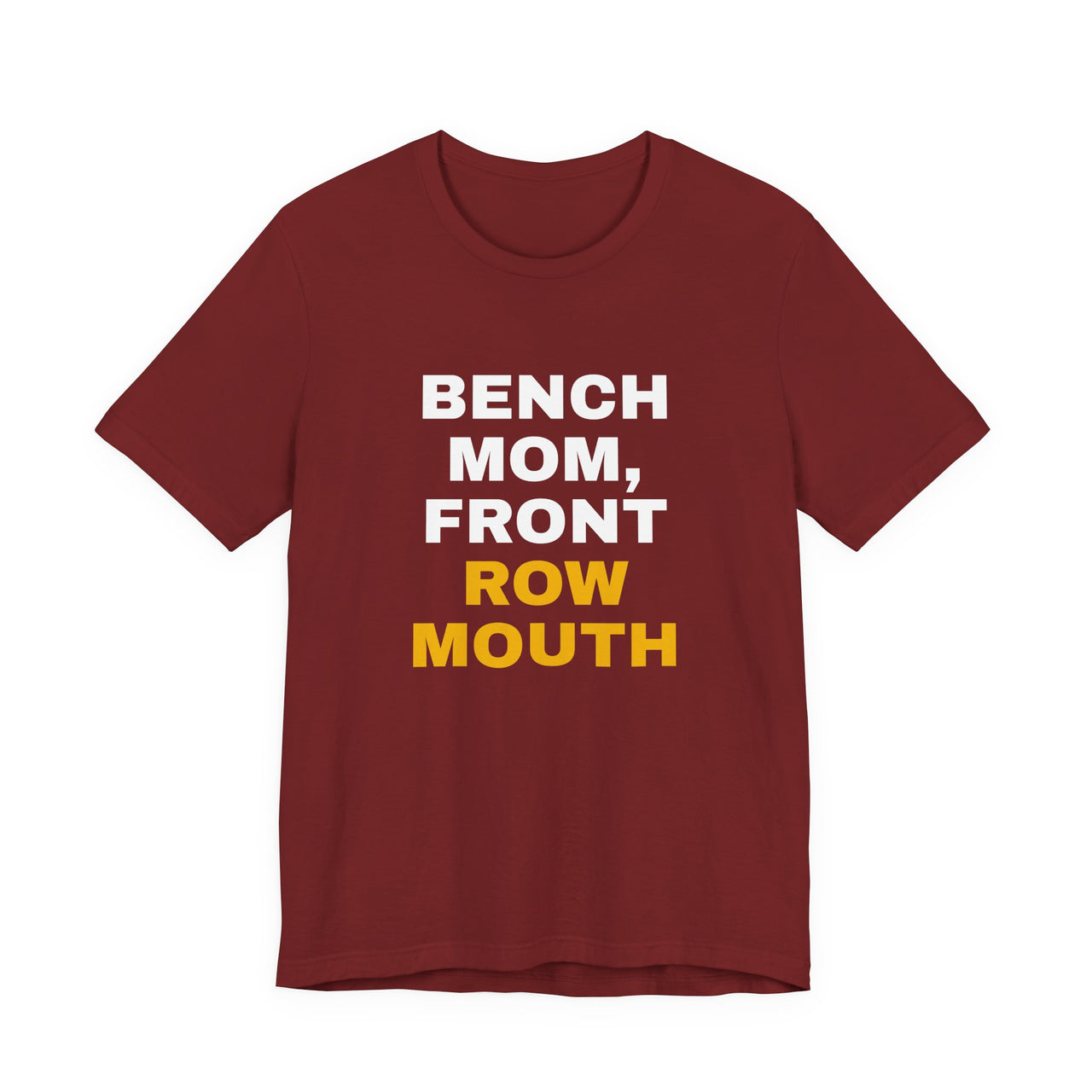 Bench Mom, Front Row Mouth — Basketball T-Shirt
