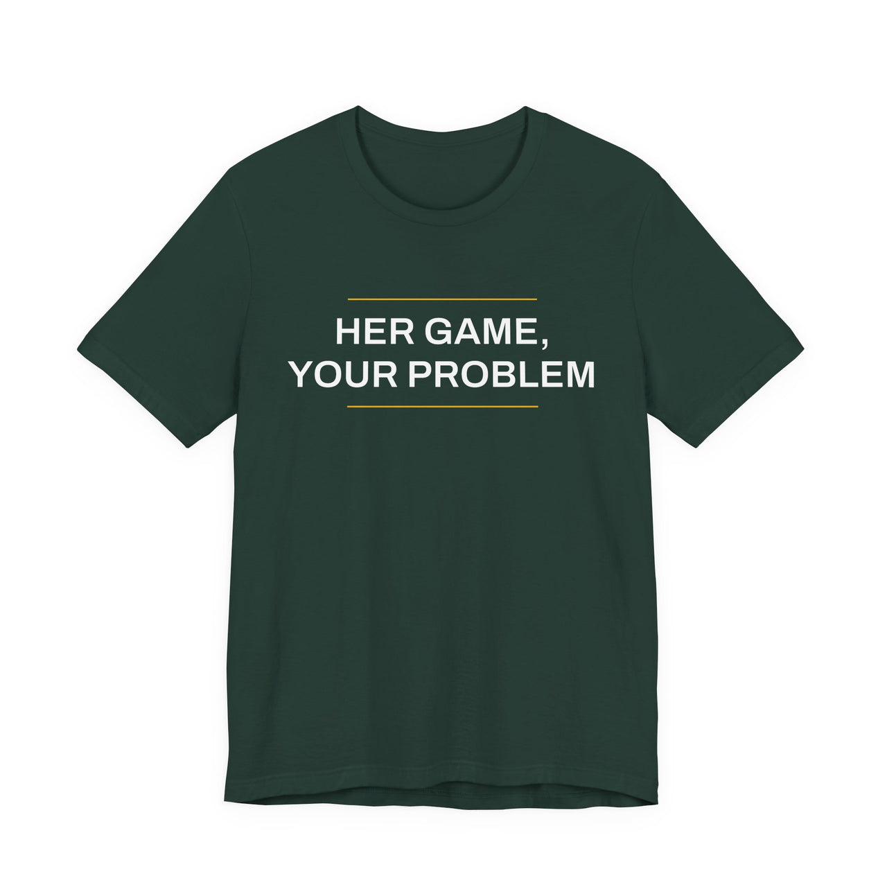 Her Game, Your Problem — Basketball T-Shirt