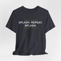 Thumbnail for Splash. Repeat. Splash. — Basketball T-Shirt