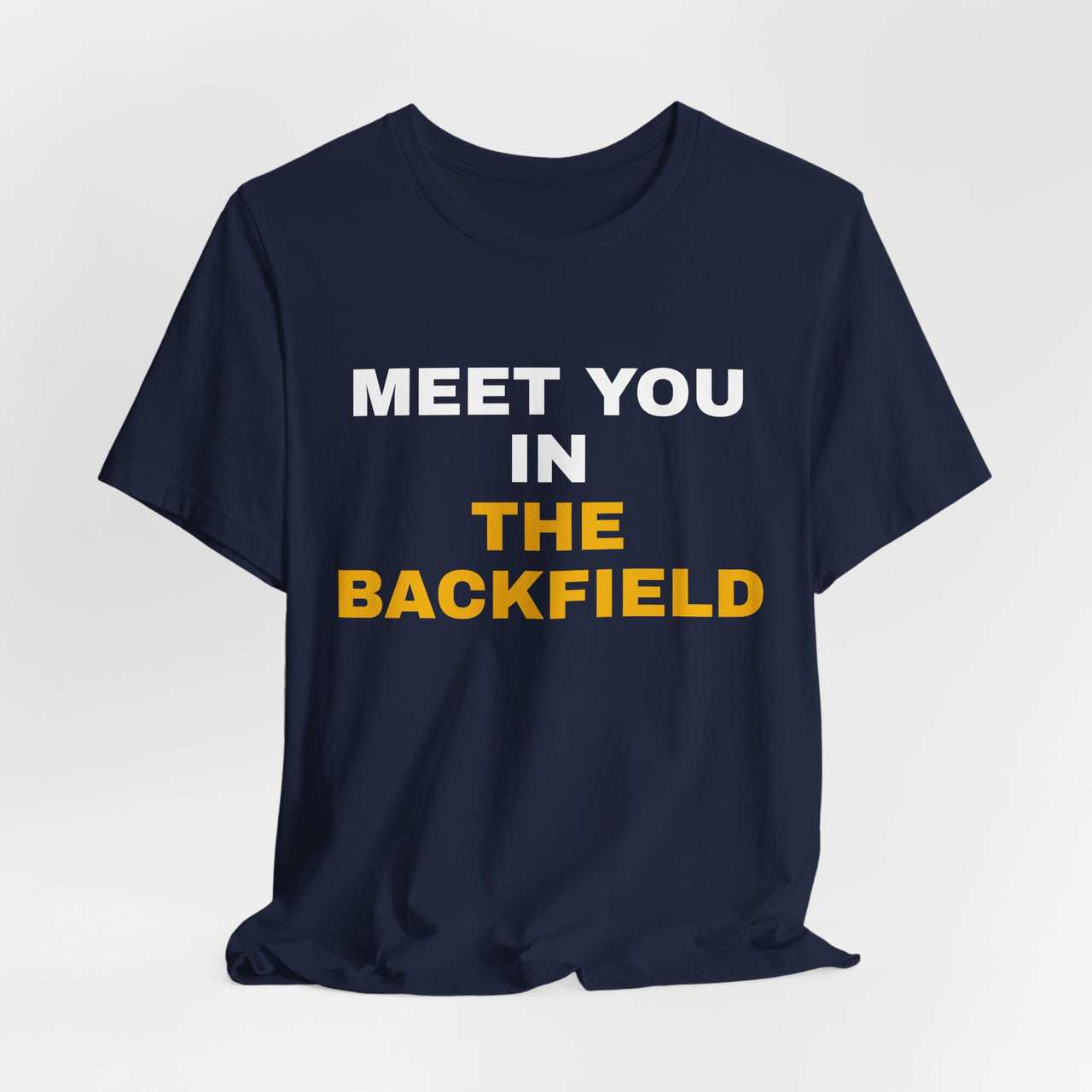 Meet You In The Backfield — Football T-Shirt