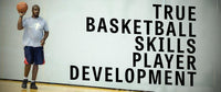 Thumbnail for True Basketball Skills Player Development