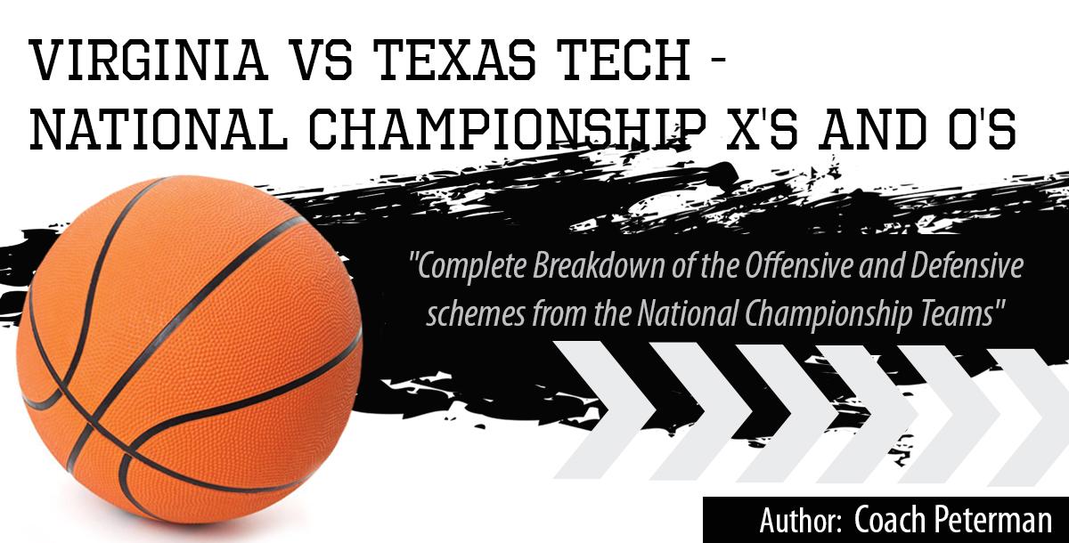 Virginia - Texas Tech:  NCAA Championship X`s and O`s Playbook
