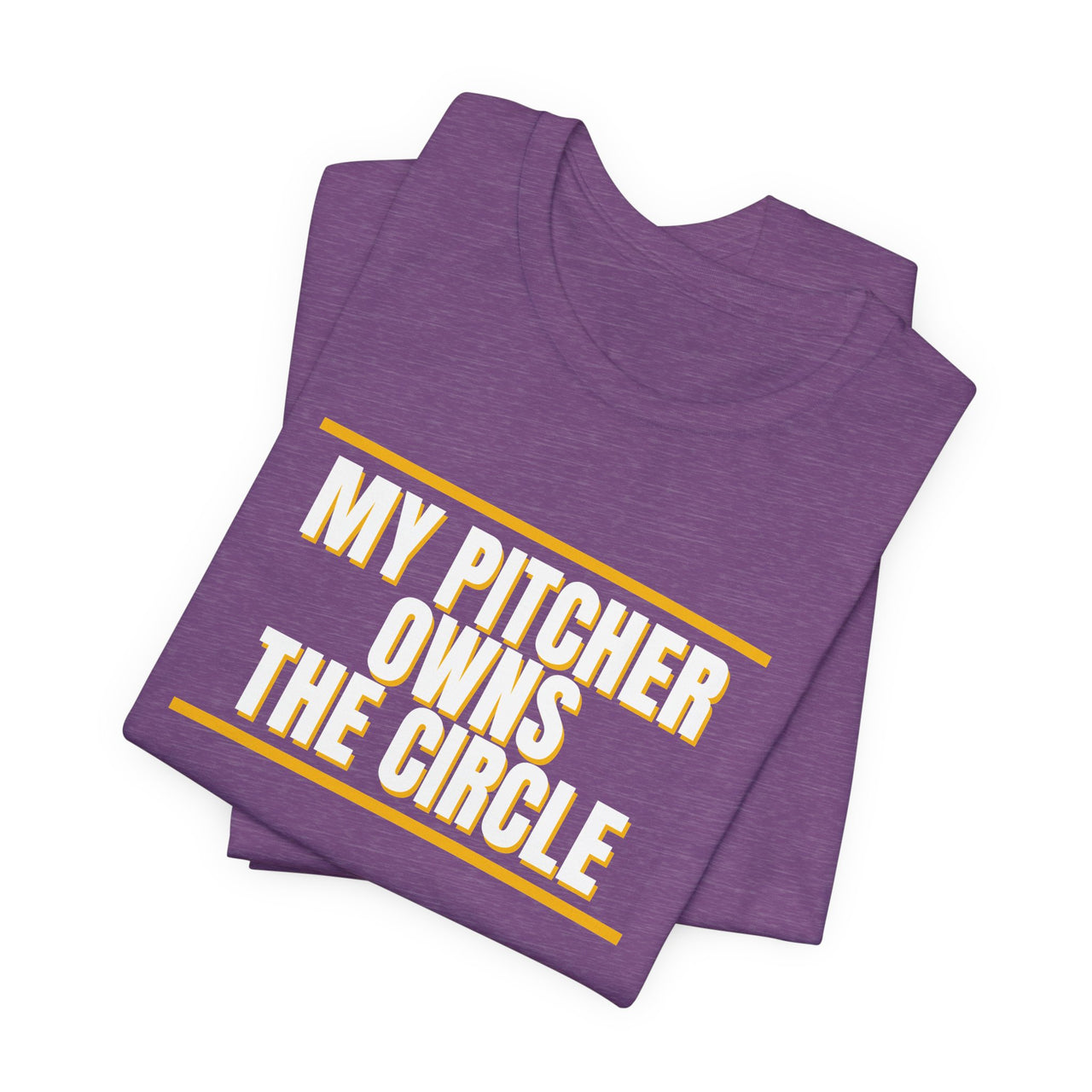My Pitcher Owns The Circle — Softball T-Shirt