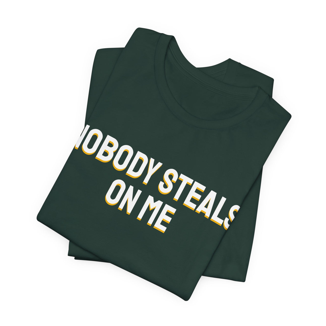 Nobody Steals On Me — Baseball T-Shirt