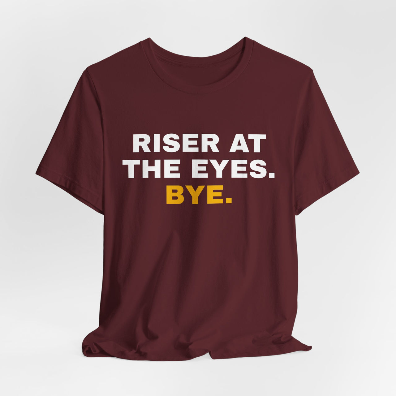Riser At The Eyes. Bye. — Softball T-Shirt