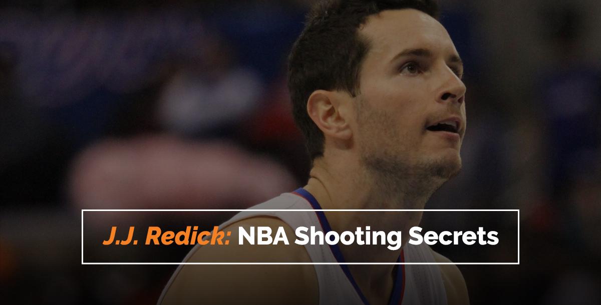 J.J. Redick: NBA Shooting Secrets