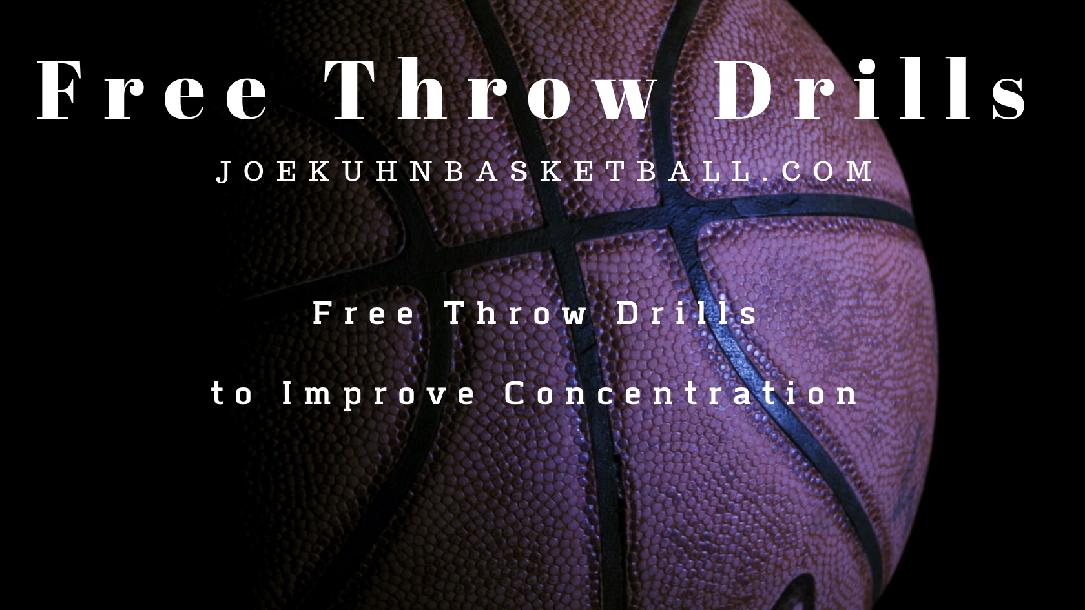 4 Free Throw Drills to Improve Concentration