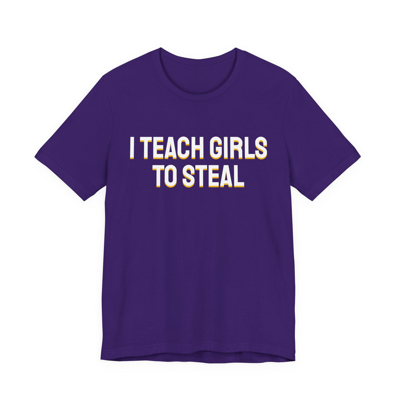 I Teach Girls To Steal — Softball T-Shirt