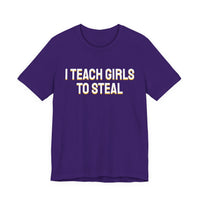Thumbnail for I Teach Girls To Steal — Softball T-Shirt