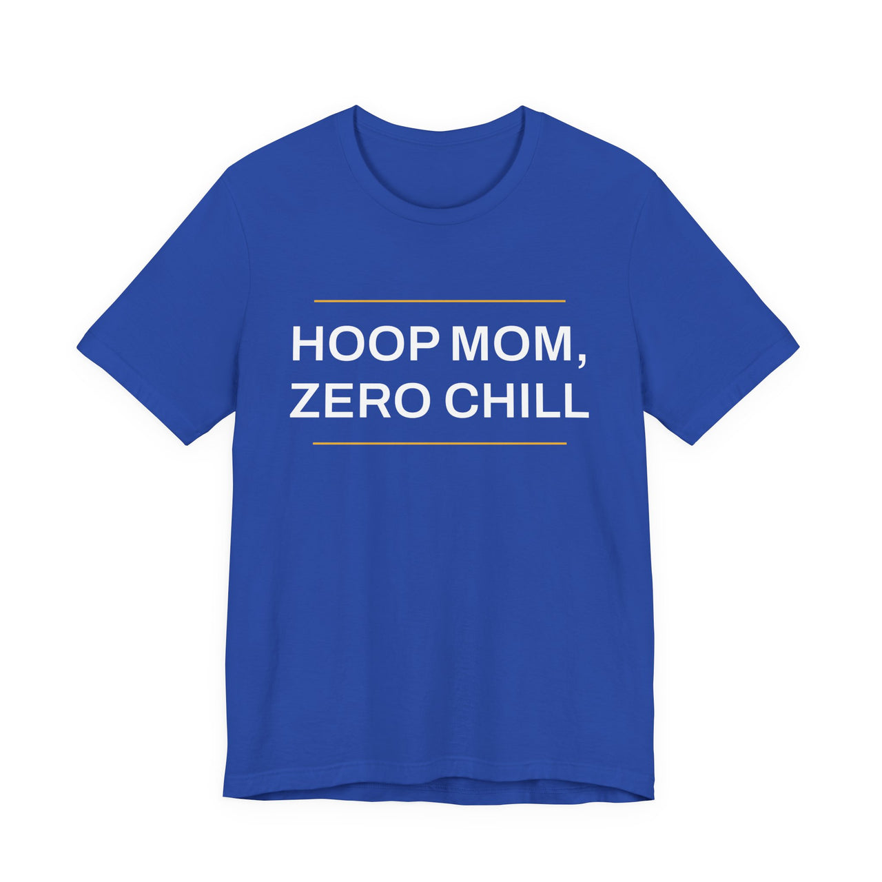 Hoop Mom, Zero Chill — Basketball T-Shirt