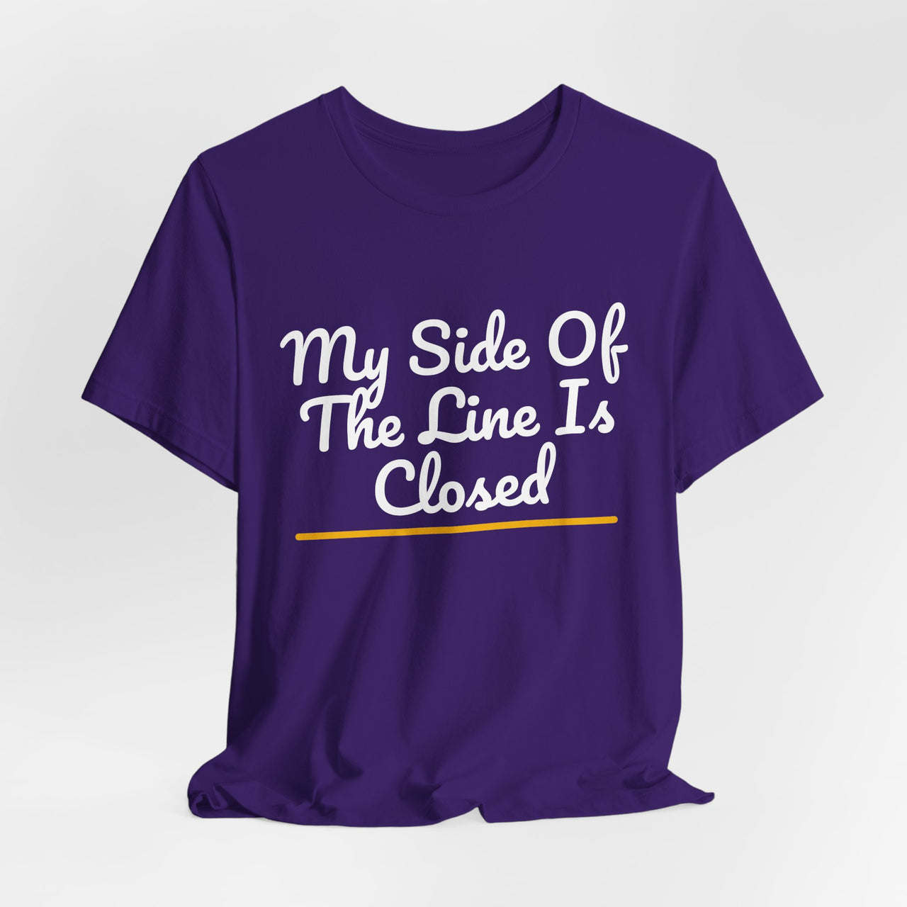 My Side Of The Line Is Closed — Football T-Shirt
