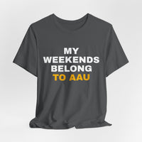 Thumbnail for My Weekends Belong To AAU — Basketball T-Shirt