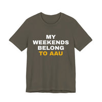 Thumbnail for My Weekends Belong To AAU — Basketball T-Shirt