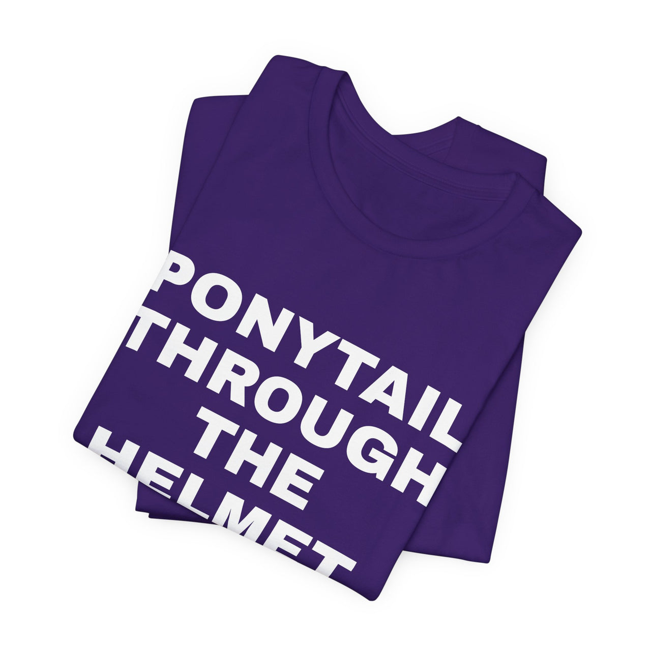Ponytail Through The Helmet, Heart On My Sleeve — Softball T-Shirt