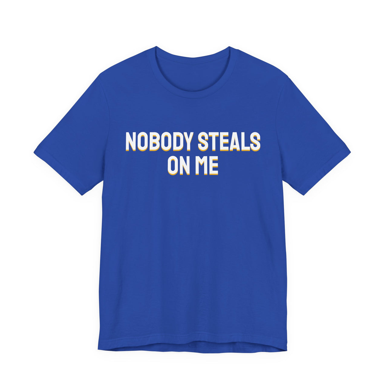 Nobody Steals On Me — Baseball T-Shirt