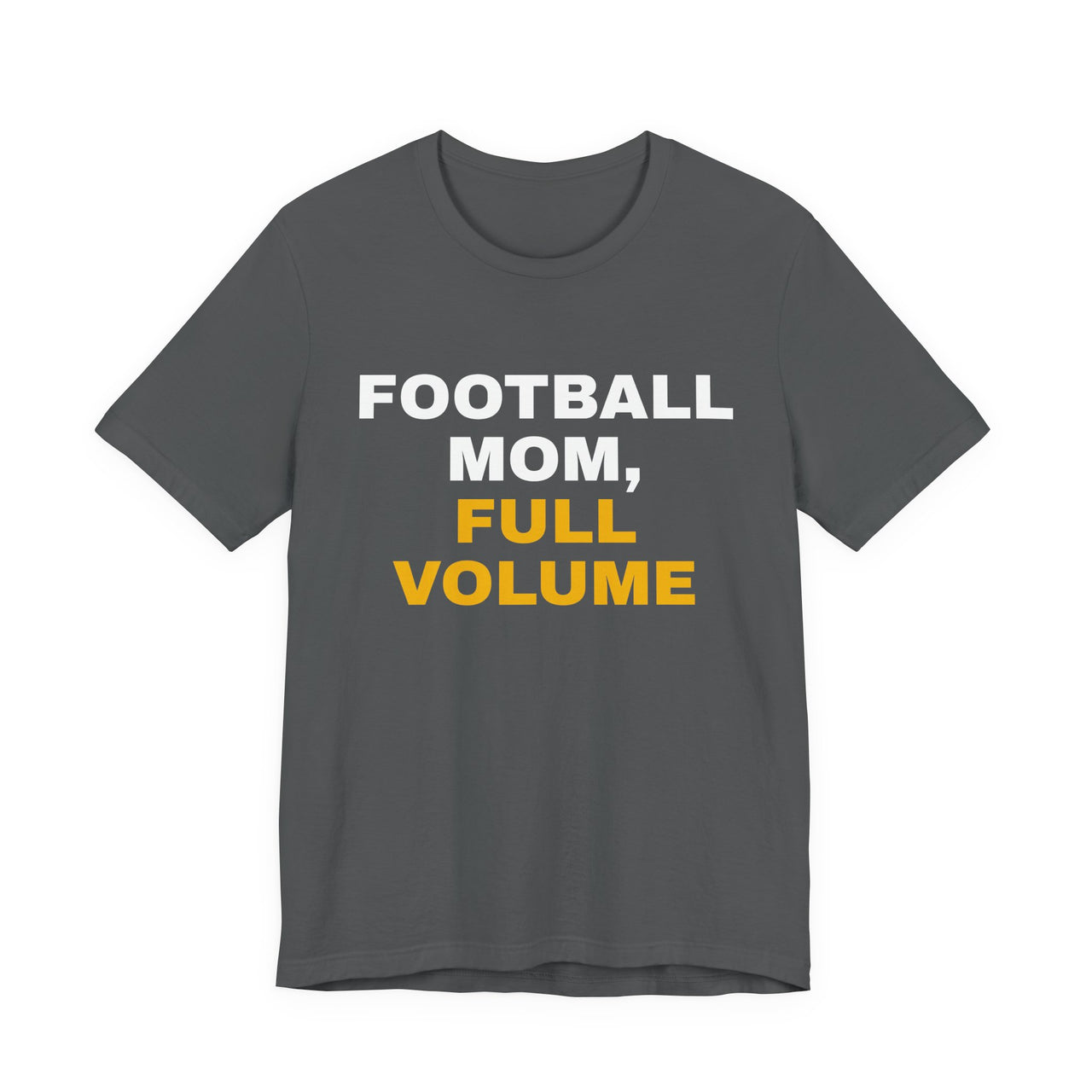 Football Mom, Full Volume — Football T-Shirt