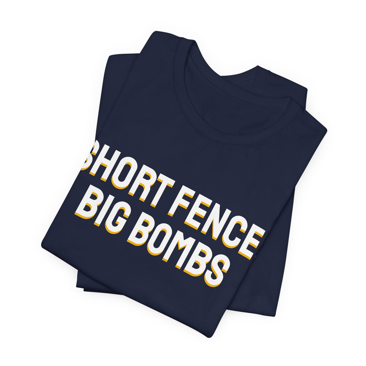 Short Fence, Big Bombs — Softball T-Shirt