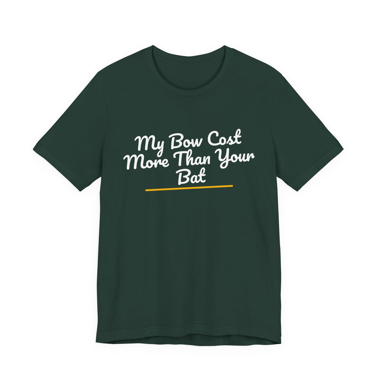 My Bow Cost More Than Your Bat — Softball T-Shirt