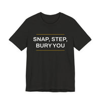 Thumbnail for Snap, Step, Bury You — Football T-Shirt