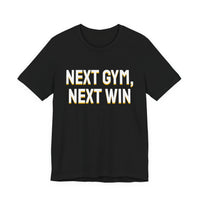Thumbnail for Next Gym, Next Win — Basketball T-Shirt